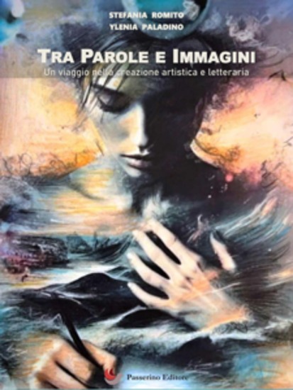 Tra parole e immagini - Un viaggio nella creazione artistica e letteraria - cover