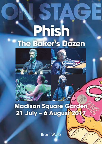 Phish - The Baker's Dozen - Madison Square Garden 21 July - 6 August 2017 - cover