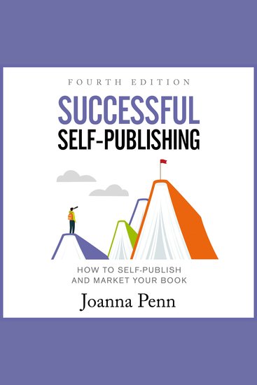 Successful Self-Publishing Fourth Edition - How to Self-Publish and Market Your Book - cover