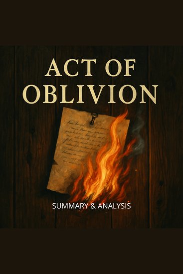 Act of Oblivion: Book Summary & Analysis - cover
