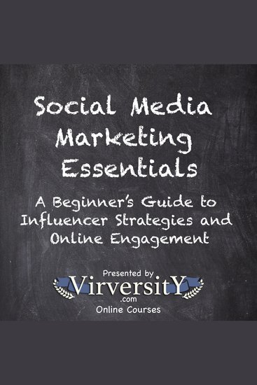 Social Media Marketing Essentials - A Beginner’s Guide to Influencer Strategies and Online Engagement - cover