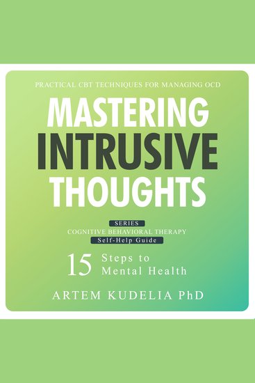 Mastering Intrusive Thoughts - Practical CBT Techniques for Managing OCD - cover