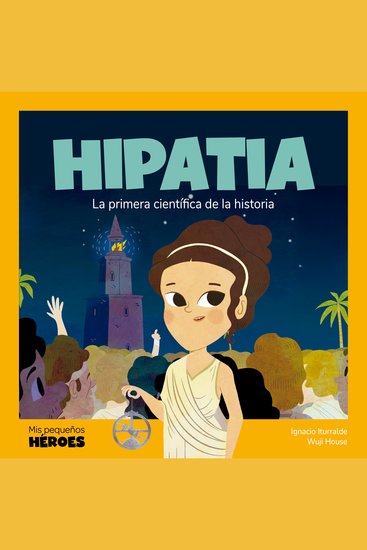 Hipatia - La primera científica de la historia - cover