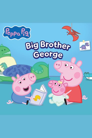 Big Brother George (Peppa Pig Storybook #42) - cover