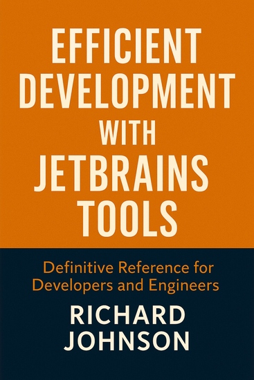 Efficient Development with JetBrains Tools - Definitive Reference for Developers and Engineers - cover