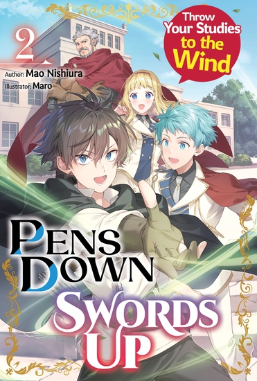 Pens Down Swords Up: Throw Your Studies to the Wind Volume 2 - cover
