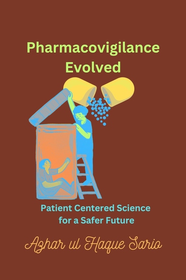 Pharmacovigilance Evolved - Patient Centered Science for a Safer Future - cover