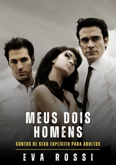 Meus Dois Homens - Contos de Sexo Explícito para Adultos - cover