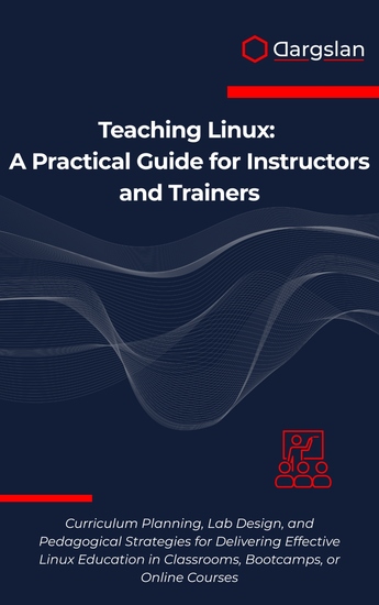 Teaching Linux - A Practical Guide for Instructors and Trainers - cover