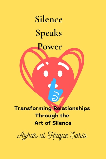 Silence Speaks Power - Transforming Relationships Through the Art of Silence - cover