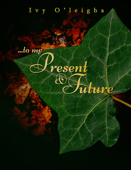 To My Present and Future - Declutter your heart Make room for Growth - cover