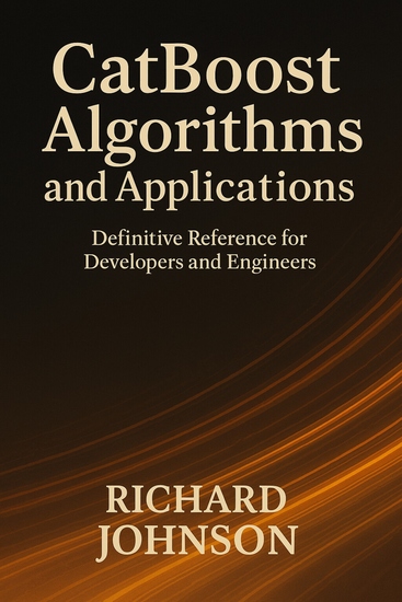 CatBoost Algorithms and Applications - Definitive Reference for Developers and Engineers - cover