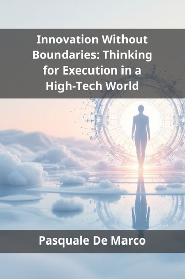 Innovation Without Boundaries - Thinking for Execution in a High-Tech World - cover