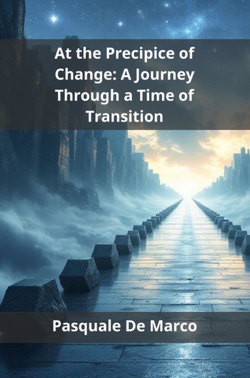 At the Precipice of Change - A Journey Through a Time of Transition - cover