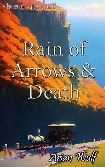 Rain of Arrows & Death - Book 3 of "A Werecat's Nine Lives" - cover