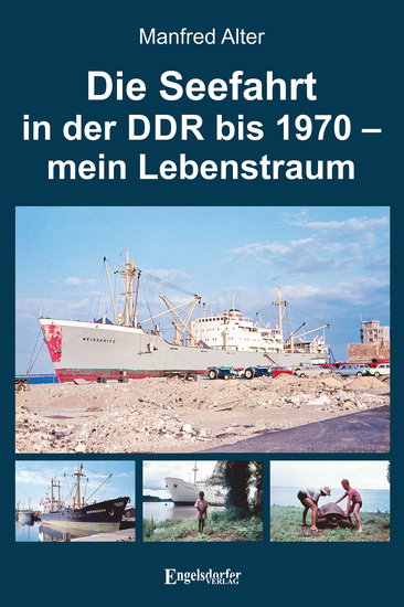 Die Seefahrt in der DDR bis 1970 – mein Lebenstraum - cover