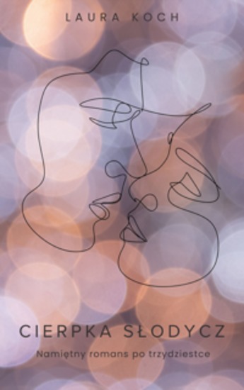 Cierpka Słodycz - Namiętny romans po trzydziestce - cover