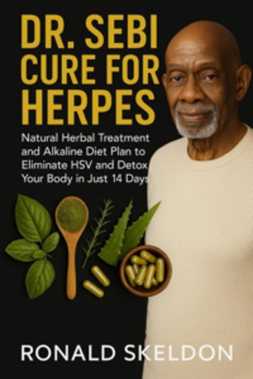 Dr Sebi Cure for Herpes - Natural Herbal Treatment and Alkaline Diet Plan to Eliminate HSV and Detox Your Body in Just 14 Days - cover