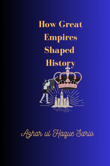 How Great Empires Shaped History - cover