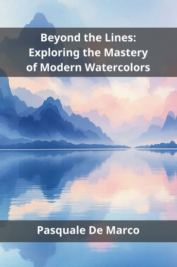 Beyond the Lines - Exploring the Mastery of Modern Watercolors - cover