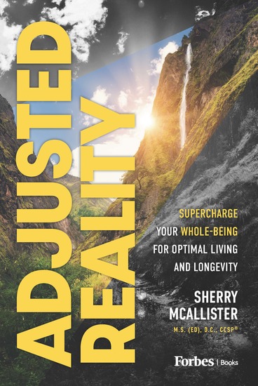 Adjusted Reality - Supercharge Your Whole-Being for Optimal Living and Longevity - cover