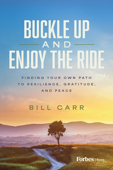 Buckle Up and Enjoy the Ride - Finding Your Own Path to Resilience Gratitude and Peace - cover
