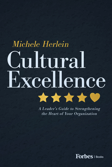 Cultural Excellence - A Leader's Guide to Strengthening the Heart of Your Organization - cover