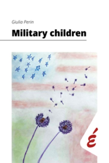 Military children - Esperienze di interculturalità quotidiana in famiglie militari americane in Italia - cover