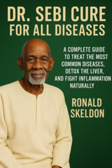 Dr Sebi Cure for All Diseases - A Complete Guide to Treat the Most Common Diseases Detox the Liver and Fight Inflammation Naturally - cover
