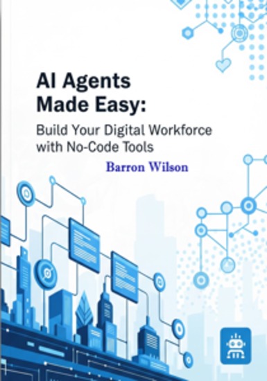 AI Agents Made Easy - Build Your Digital Workforce with No-Code Tools - cover
