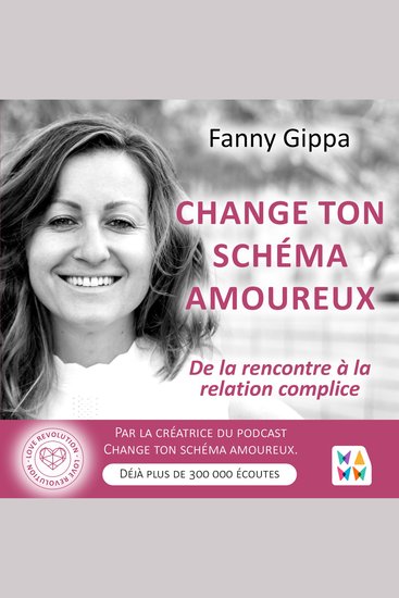 Change ton schéma amoureux - De la rencontre à la relation complice - cover