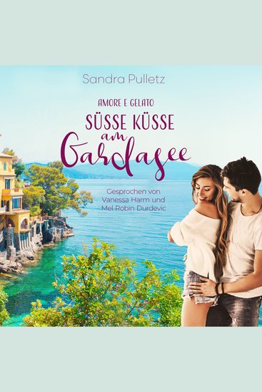 Amore e Gelato - Süsse Küsse am Gardasee - cover