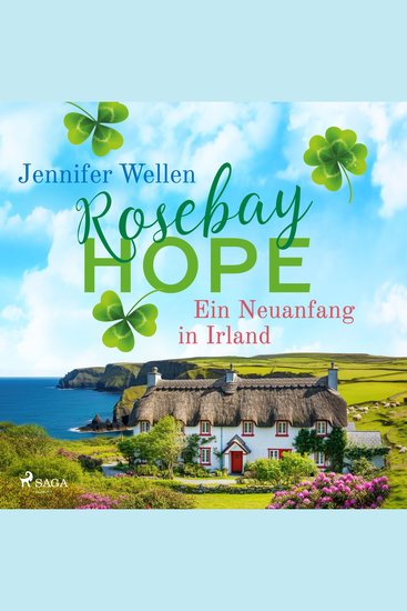 Rosebay Hope - Ein Neuanfang in Irland - Eine verträumte Kleinstadt am Meer und eine irische Landklinik voller Herz und Gefühl - cover