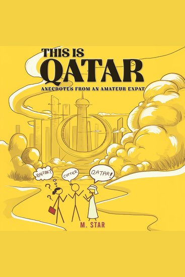 This Is Qatar: Anecdotes from an Amateur Expat - cover