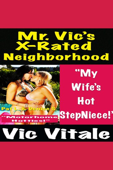 Mr Vic’s X-Rated Neighborhood "My Wife’s Hot Step-Niece!” "Motorhome Hotties!” - cover