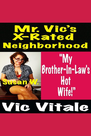Mr Vic’s X-Rated Neighborhood "My Brother-In-Law's Hot Wife!” - cover