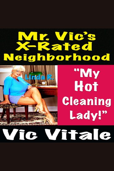 Mr Vic’s X-Rated Neighborhood "My Hot Cleaning Lady!” - cover