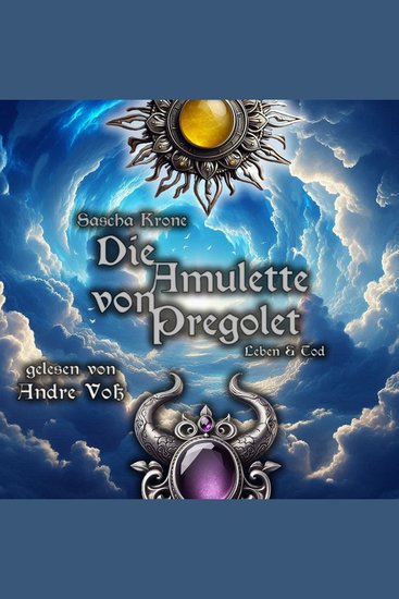 Die Amulette von Pregolet - Leben & Tod - cover