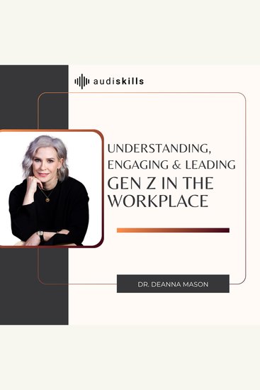 Understanding Engaging & Leading Gen Z in the Workplace - cover