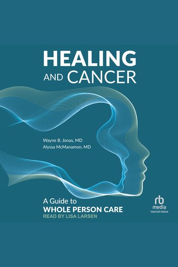Healing and Cancer - A Guide to Whole Person Care - cover