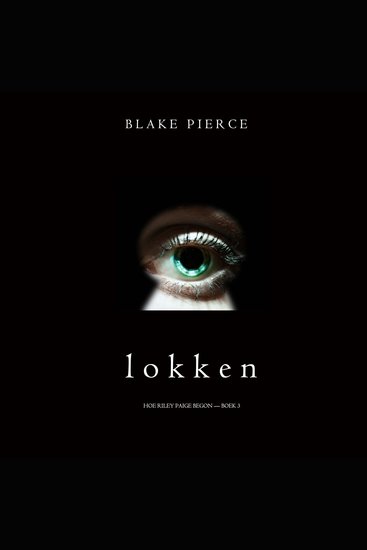 Lokken (Hoe Riley Paige begon — Boek 3) - Digitaal voorgelezen door een electronisch gegenereerde stem - cover
