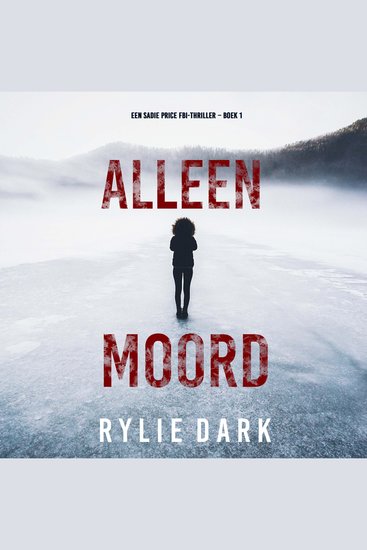 Alleen Moord (Een Sadie Price FBI-thriller – Boek 1) - Digitaal voorgelezen door een electronisch gegenereerde stem - cover