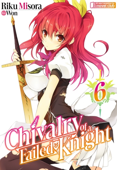 Chivalry of a Failed Knight: Volume 6 - cover