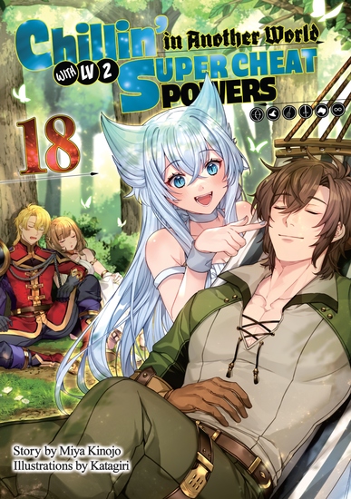 Chillin’ in Another World with Level 2 Super Cheat Powers: Volume 18 (Light Novel) - cover