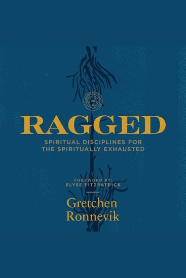 Ragged - Spiritual Disciplines for the Spiritually Exhausted - cover
