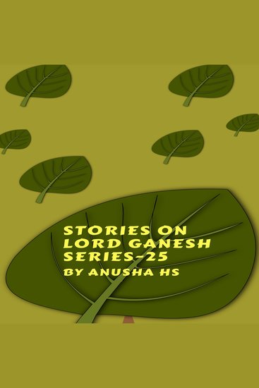 Stories on lord Ganesh series - 25 - From various sources of Ganesh Purana - cover