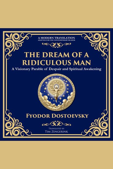 The Dream of a Ridiculous Man - A Profound Reflection on Life Redemption and the Search for Truth - cover