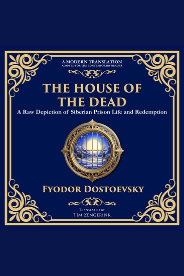 The House of the Dead - A Harrowing Journey Through Suffering Redemption and the Human Soul - cover