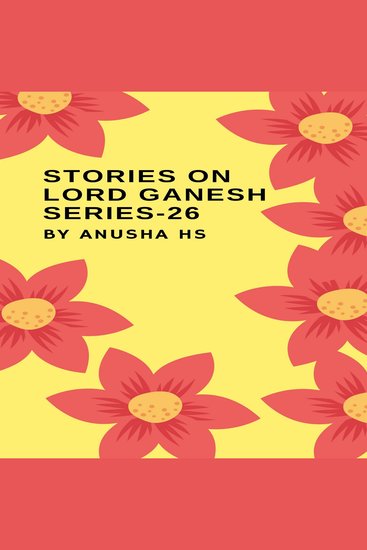 Stories on lord Ganesh series - 26 - From various sources of Ganesh purana - cover