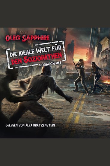 Die ideale Welt für den Soziopathen (Buch 1) - Ein apokalyptisches LitRPG-Abenteuer - cover